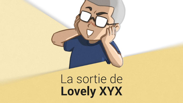 La sortie de Lovely XYX